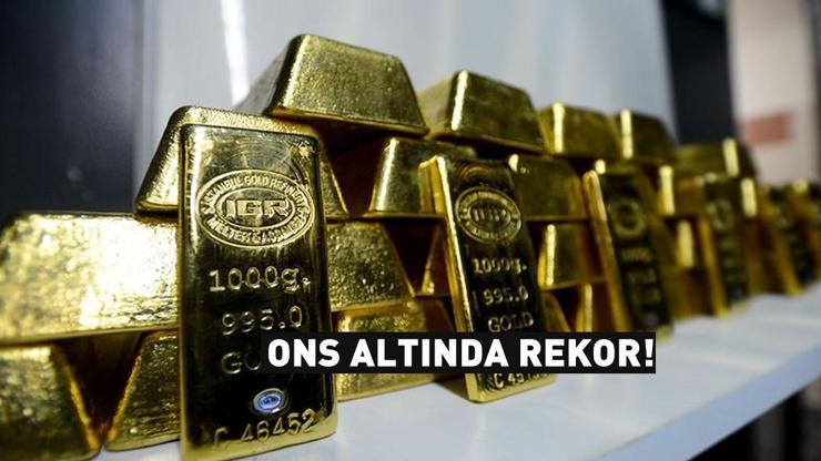 Altının ons fiyatı rekor yeniledi İşte son durum