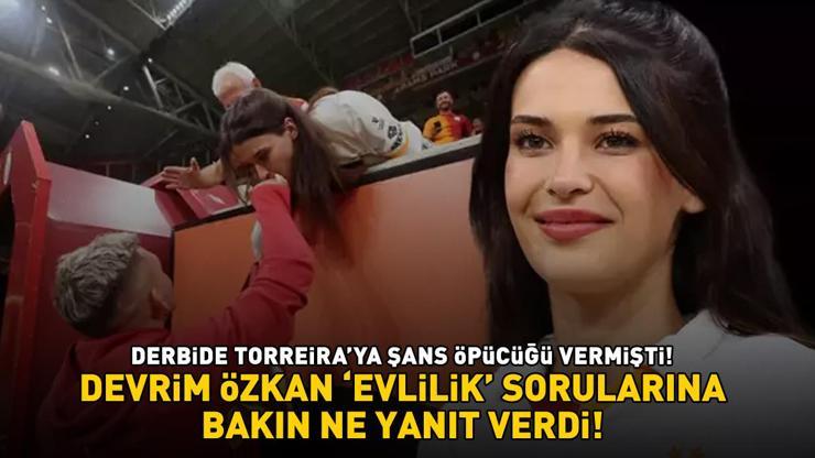 Beşiktaş derbisinde şans öpücü vermişti Galatasarayın yıldızı Torreira ile aşk yaşayan Devrim Özkandan evlilik sorusuna yanıt