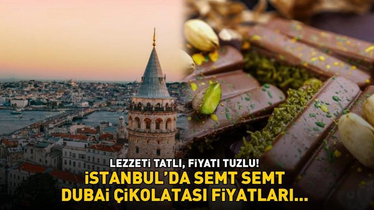 LEZZETİ TATLI, FİYATI TUZLU: DUBAİ ÇİKOLATASI Uğruna Metrelerce Kuyruğa Giriliyor İşte İstanbul’da İlçe İlçe Dubai Çikolatası Fiyatları...