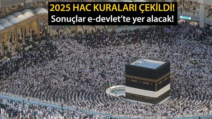 2025 HAC KURA SONUÇLARI… e-devlet 2025 hac kura sonucu sorgulama linki