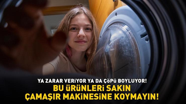 BU ÜRÜNLERİ ÇAMAŞIR MAKİNESİNE KOYMAYIN Ya zarar veriyor ya da çöpü boyluyor