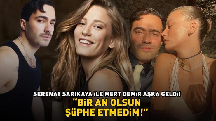 SERENAY SARIKAYA - MERT DEMİR ÇİFTİ AŞKA GELDİ Bir an olsun şüphe etmedim