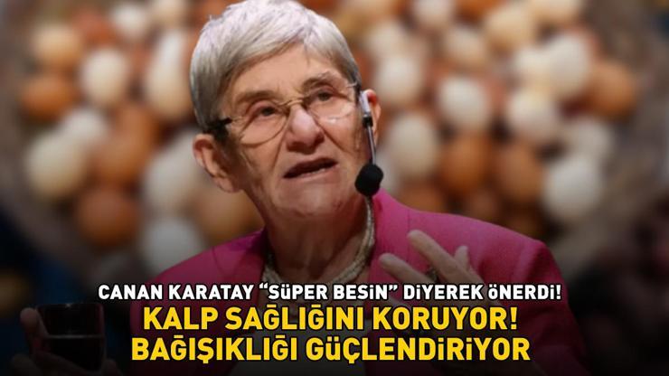 Canan Karatay Süper besin diyerek önerdi Doğal protein kaynağı Kalp sağlığını koruyor, bağışıklığı güçlendiriyor