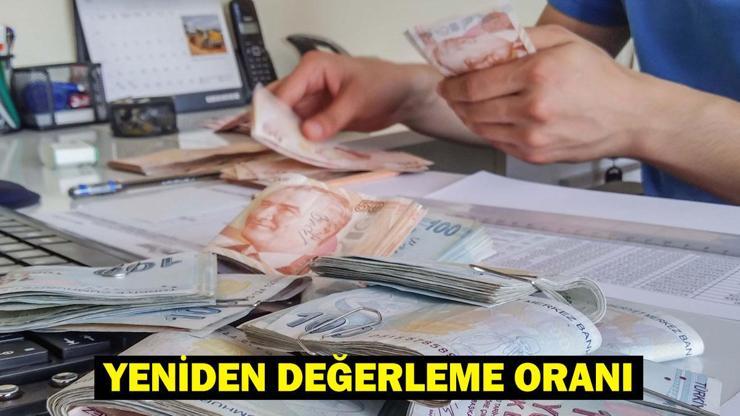 Yeniden değerleme oranı belli oldu: Vergi ve harçlar ne kadar artacak Milyonları ilgilendiriyor