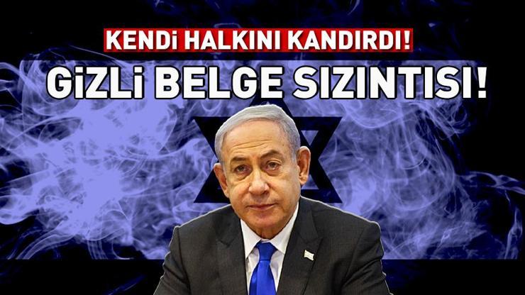 İSRAİLDE GİZLİ BELGE SIZINTISI: Netanyahu kendi halkını kandırdı