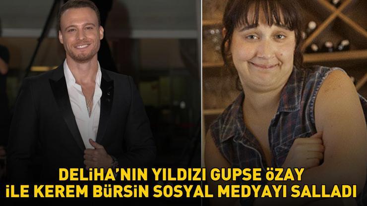 Delihanın yıldızı Gupse Özay ile Kerem Bürsin sosyal medyayı salladı: EN TATLI YİNE BENİM