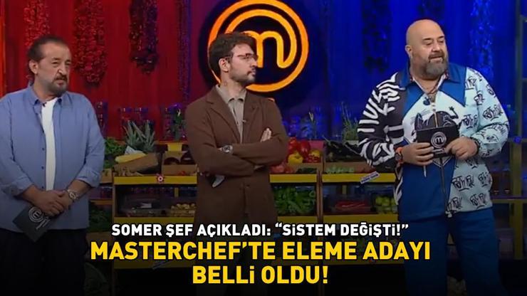 MasterChefte eleme adayı belli oldu Somer Sivrioğlu açıkladı ‘SİSTEM DEĞİŞTİ’