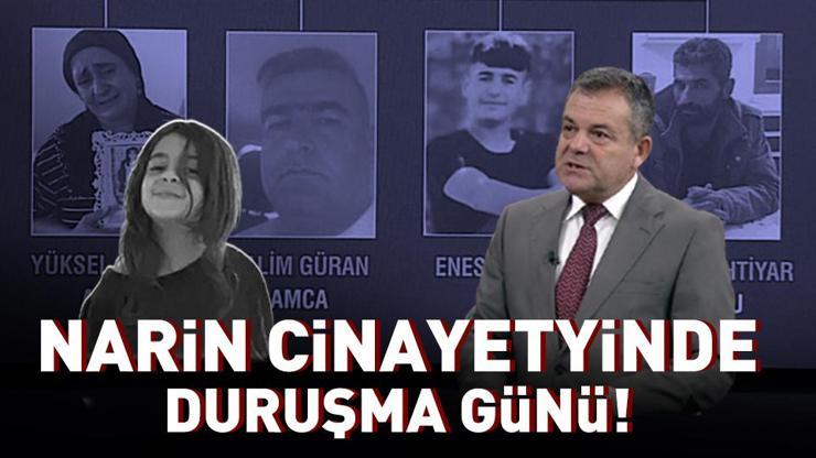 Narin cinayetinde duruşma günü Katil ortaya çıkacak mı