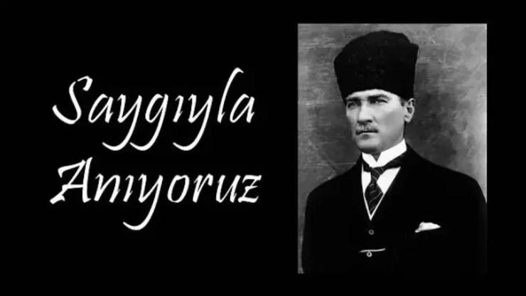 Ünlü isimler 10 Kasımda Mustafa Kemal Atatürkü saygı ve özlemle andı: Sonsuza kadar yaşayacaksın