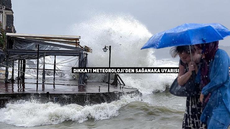 Dikkat Meteoroloji saat verip il il uyardı: Şiddetli sağanak geliyor