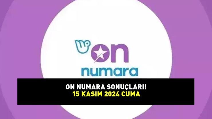 ON NUMARA SONUÇLARI AÇIKLANDI 15 KASIM 2024 | Milli Piyango 2,9 milyon TL büyük ikramiyeli On Numara sonuçları nasıl öğrenilir