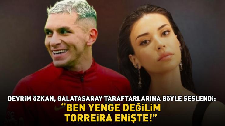 Galatasarayın yıldızı Torreira ile aşk yaşayan Devrim Özkan taraftarlara böyle seslendi: BEN YENGE DEĞİLİM, TORREİRA ENİŞTE