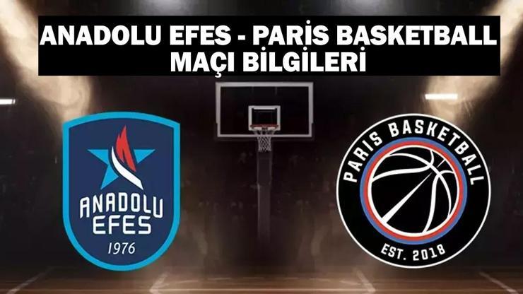 Anadolu Efes - Paris Basketball maçı ne zaman, saat kaçta, hangi kanalda