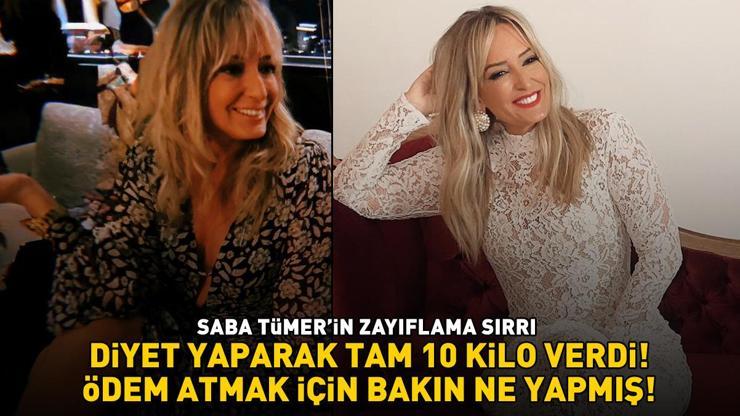 Saba Tümerin zayıflama sırrı Diyet yaparak tam 10 kilo verdi Ödem atmak için bakın ne yapmış: Günde 1 litre...