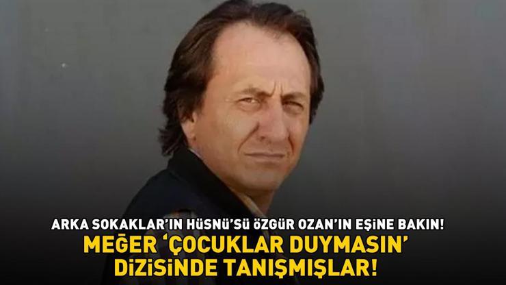 Arka Sokakların Hüsnüsü Özgür Ozan’ın eşine bakın Meğer Çocuklar Duymasın’ dizisinde...