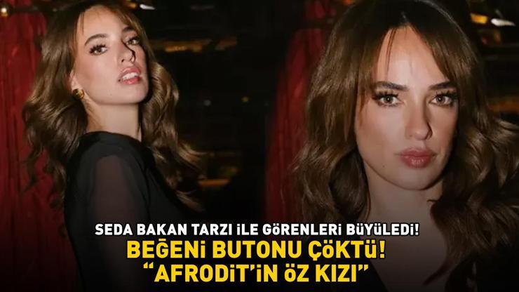 Esas Oğlanın Selması Seda Bakan transparan tarzı ile görenleri büyüledi AFRODİTİN ÖZ KIZI