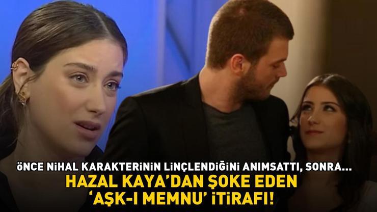 Aşk-ı Memnunun yıldızı Hazal Kayadan yıllar sonra gelen itiraf: NİHALİ OYNARKEN...