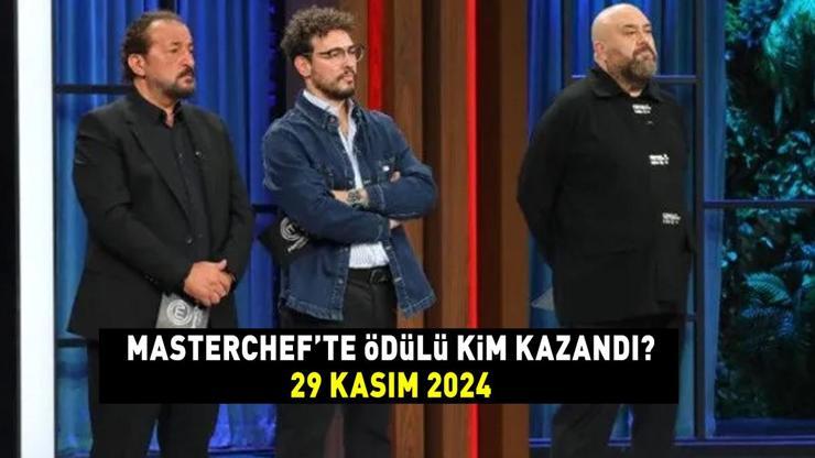 MASTERCHEF ÖDÜL OYUNUNU KAZANAN YARIŞMACI 29 KASIM 2024: MasterChef ödül oyununu kim kazandı, hangi yarışmacı