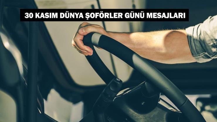 30 Kasım Dünya Şoförler Günü Mesajları ve Resimli Sözleri 2024