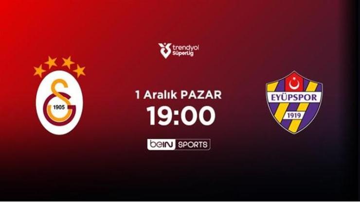 GALATASARAY EYÜPSPOR MAÇI CANLI İZLE | Bein Sports 1 canlı yayın (GS – Eyüp maçı)