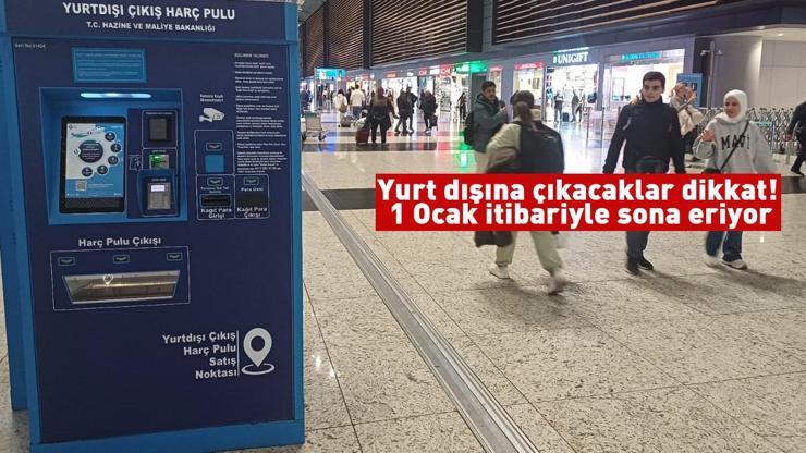 Yurt dışına çıkacaklar dikkat 1 Ocak itibariyle sona eriyor