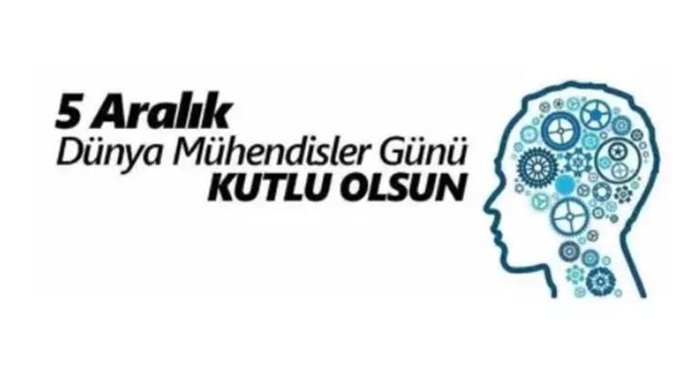 5 Aralık Dünya Mühendisler Günü kutlama mesajları, sözleri resimli 2024