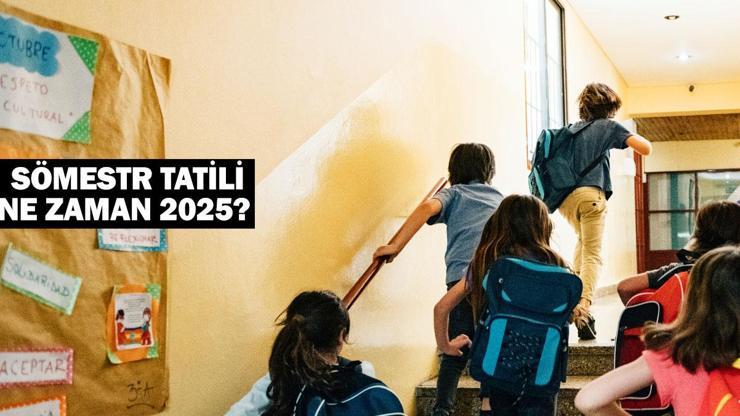 Sömestr tatili ne zaman 2025 Yarıyıl tatili tarihi (MEB tatil takvimi)