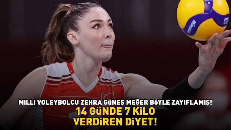 14 GÜNDE 7 KİLO VERDİREN DİYET Milli voleybolcu Zehra Güneş meğer böyle zayıflamış: Perhizin 1. ve 2. haftasında...