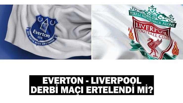 Everton - Liverpool derbi maçı ertelendi mi, ne zaman oynanacak Premier Ligde derbi ertelendi