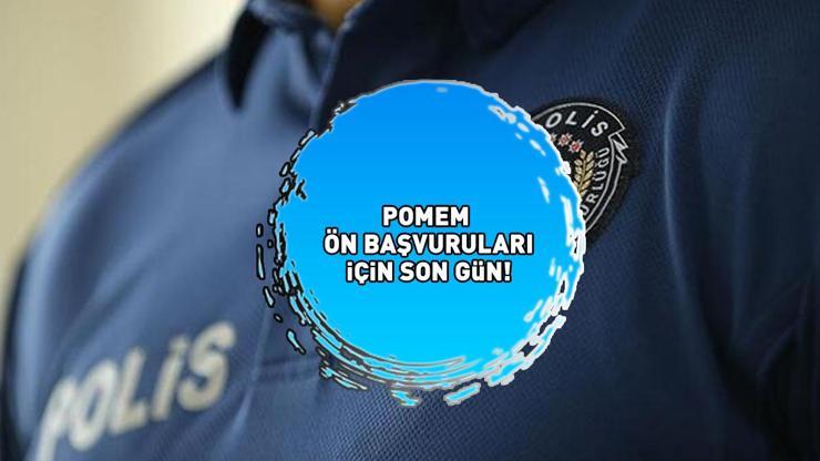 POMEM BAŞVURULARI İÇİN SON GÜN 12 bin polis alımı 32. Dönem POMEM başvurusu nasıl yapılır Kılavuzu, şartları ve kontenjanları