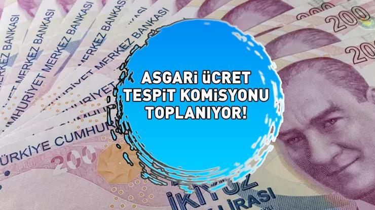 SON DAKİKA ASGARİ ÜCRET TESPİT KOMİSYONU TOPLANTISI ARALIK 2024 | Asgari ücret toplantısı ne zaman yarın mı ZAM PAZARLIĞI BAŞLIYOR