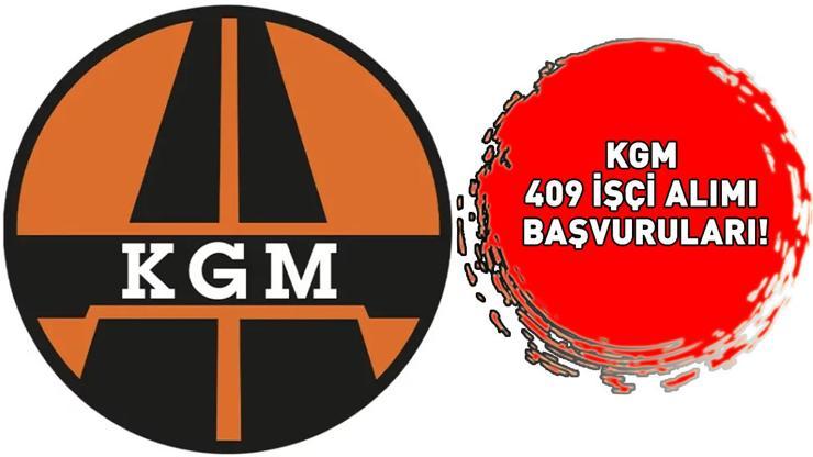 KGM 409 İŞÇİ ALIMI 2024 BAŞVURULARI İŞKUR GİRİŞ EKRANI KGM personel alımı ne zaman, başvuru şartları neler Karayolları Genel Müdürlüğü açıkladı