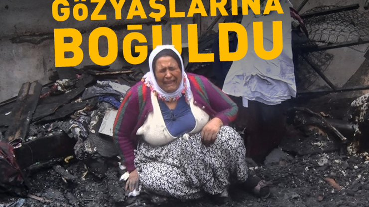 Evi Küle Döndü, Gözyaşlarına Boğuldu