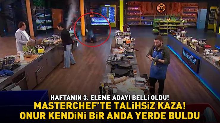 MasterChefte 3. eleme adayı belli oldu Beyza ile aşk yaşadığı iddia edilen Onur kendini yerde buldu TALİHSİZ KAZA