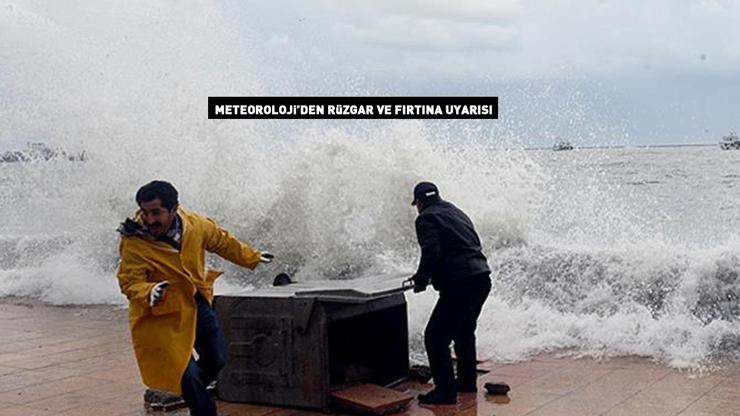 Dikkat Meteoroloji il il uyarıp saat verdi... Kuvvetli rüzgar ve fırtına alarmı