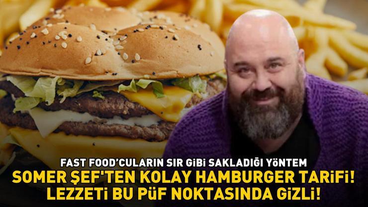 MasterChef Somer Sivrioğlundan Hamburger Tarifi Fast Food’cuların Sır Gibi Sakladığı Yöntem Bu Püf Noktasına Dikkat