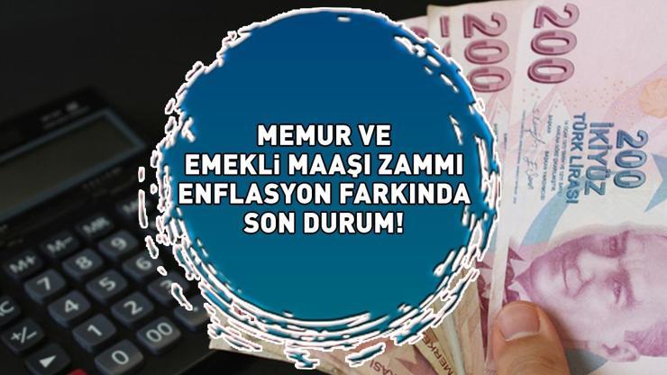 2025 MEMUR VE EMEKLİ ZAMMI NE KADAR OLACAK Emekli ve memmur zammı enflasyon farkı En düşük emekli maaşı kaç TL olur