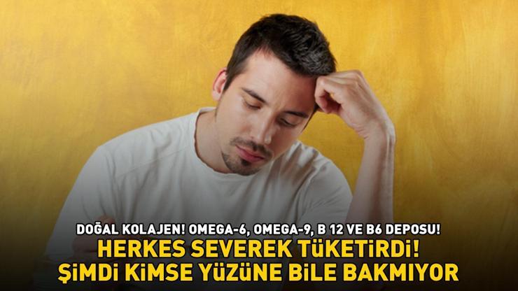 Eskiden Herkes Severek Tüketirdi, Şimdi Kimse Yüzüne Bakmıyor DOĞAL KOLAJEN: Omega-6, Omega-9, B 12 Ve B6 İçeriyor