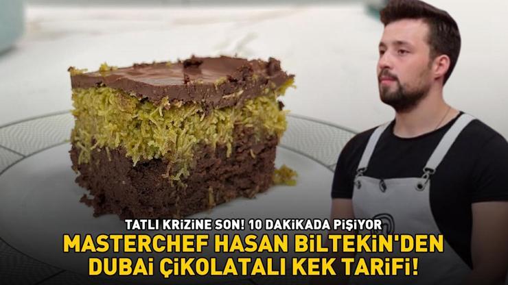 MASTERCHEF HASAN BİLTEKİNDEN DUBAİ ÇİKOLATALI KEK Tatlı Krizine Son: 10 Dakikada Pişiyor İçi Lokum Gibi...