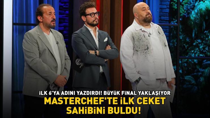 MasterChef ilk ceketi kim kazandı MASTERCHEFTE İLK CEKET SAHİBİNİ BULDU İlk 6ya kalan birinci yarışmacı bakın kim oldu