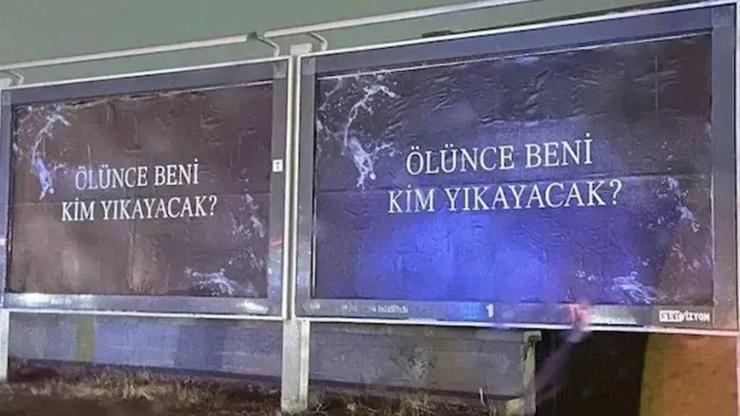 ÖLÜNCE BENİ KİM YIKAYACAK Afişlerin sırrı nedir, hangi dizinin reklamı