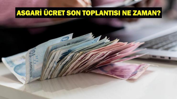 ASGARİ ÜCRET 2025 SON TOPLANTISI NE ZAMAN Asgari ücret 4.toplantı tarihi