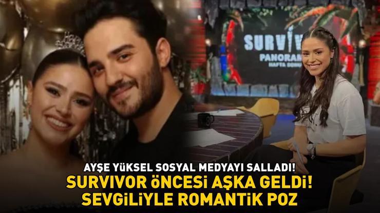 Ayşe Yüksel, Survivor 2025 öncesi aşka geldi SEVGİLİYLE ROMANTİK POZ