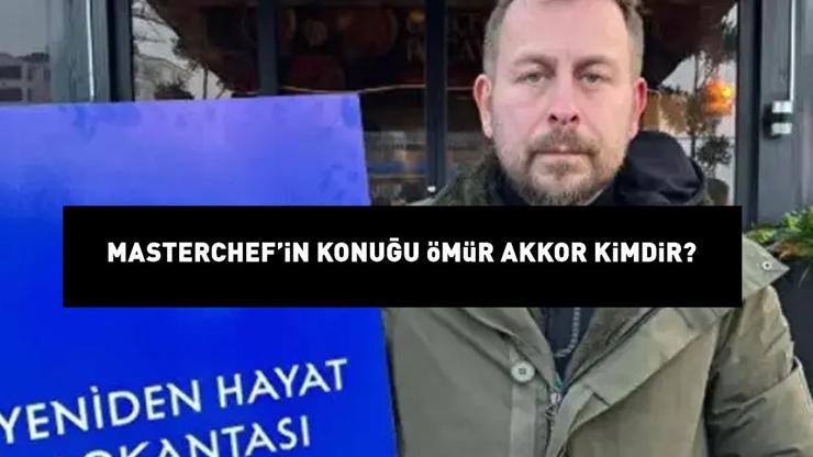 MasterChefin konuk şefi Ömür Akkor kimdir, nereli ve kaç yaşında Şef Ömür Akkor biyografisi