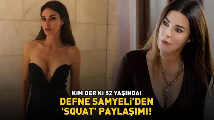 Kim der ki 52 yaşında DEFNE SAMYELİDEN SQUAT PAYLAŞIMI