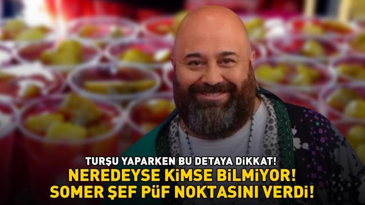 MasterChef Somer Sivrioğlu püf noktasını verdi Turşu yaparken dikkat BÖYLE DAHA LEZZETLİ OLUYOR