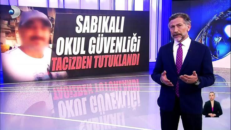 Sabıkalı okul güvenliği tutuklandı | Güvenliğin tacizini babasına anlattı