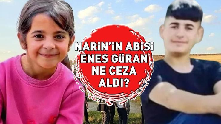 NARİNİN ABİSİ ENES GÜRAN NE CEZA ALDI Enes Güran kaç yıl hapis yatacak