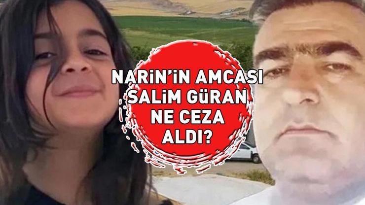 NARİNİN AMCASI SALİM GÜRAN NE CEZA ALDI Salim Güran kaç yıl hapis yatacak