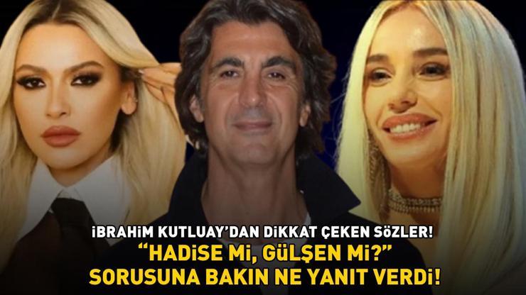 İbrahim Kutluaydan ‘Hadise mi, Gülşen mi’ sorusuna şoke eden yanıt: BANA ÇOK ŞARKI YAZDI